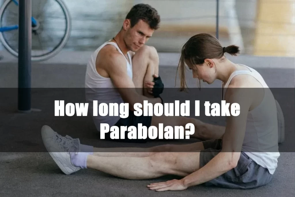 How long to take Parabolan
