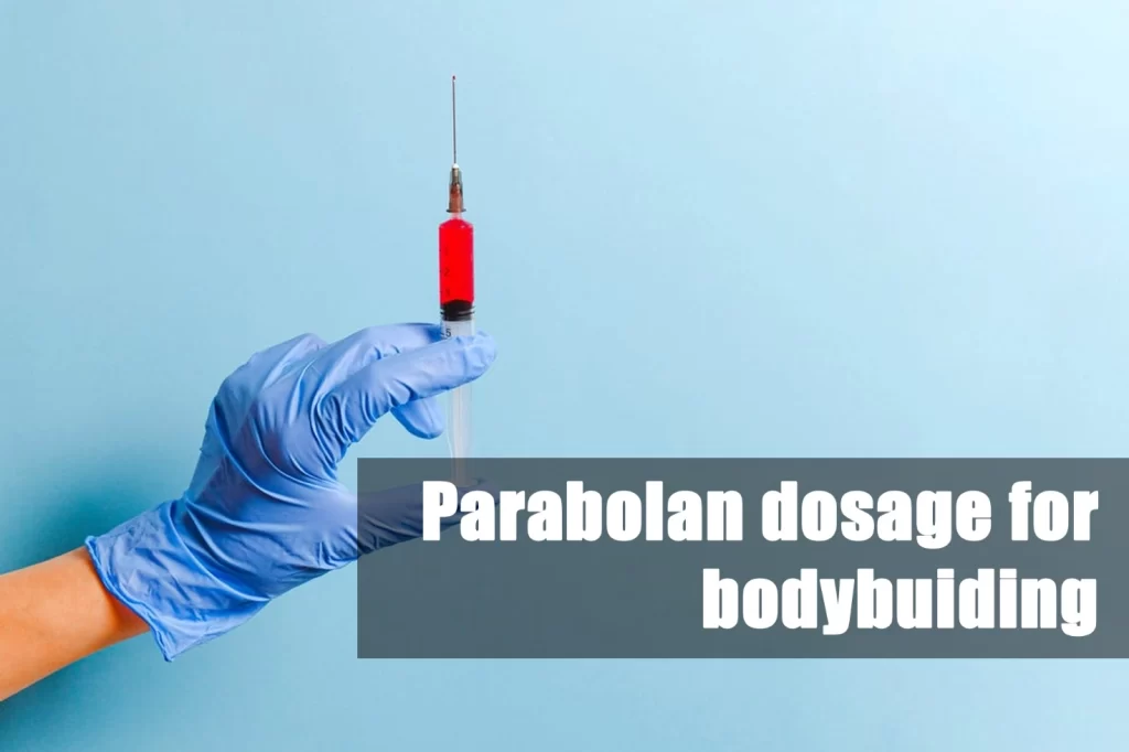 Parabolan dosage for bodybuilding
