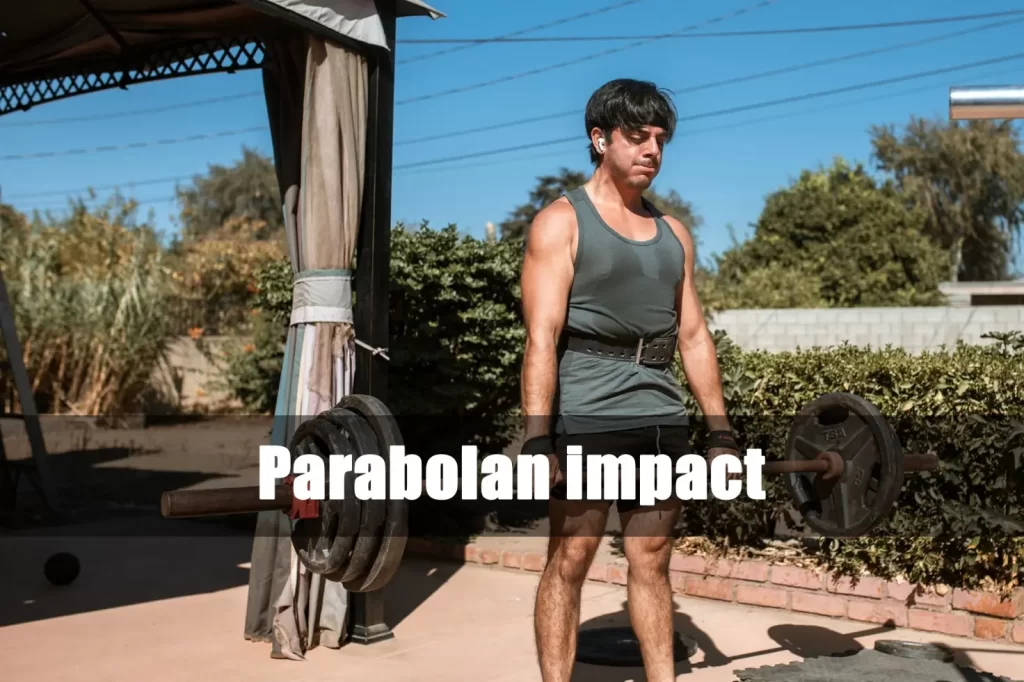 Parabolan impact