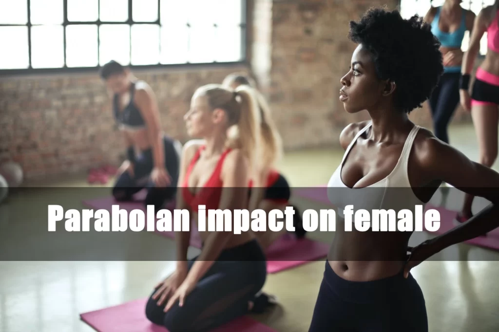Parabolan impact on female