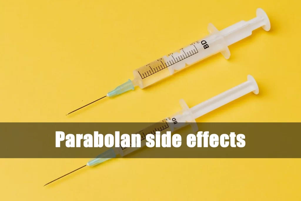 Parabolan side effects